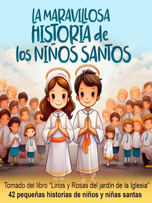 cover image of La maravillosa historia de los niños santos